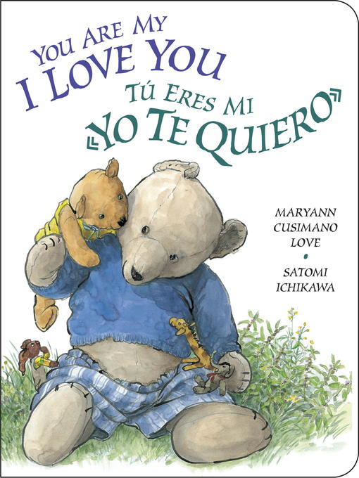 Title details for You Are My I Love You / Tú eres mi «yo te quiero» by Maryann Cusimano Love - Available